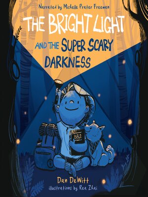 cover image of The Bright Light and the Super Scary Darkness